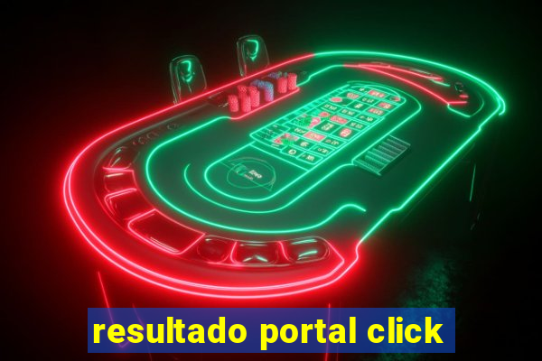 resultado portal click